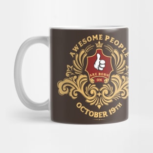 Awesome People are born on October 19th Mug